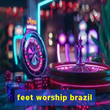 feet worship brazil